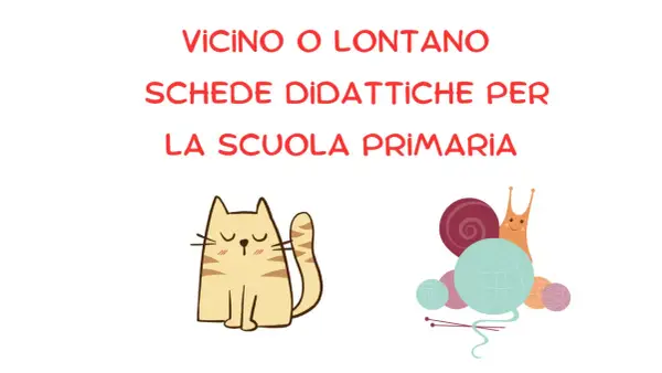 VicinO LONTANO: schede didattiche per la classe prima con un gatto e una lumaca che lavora a maglia.
